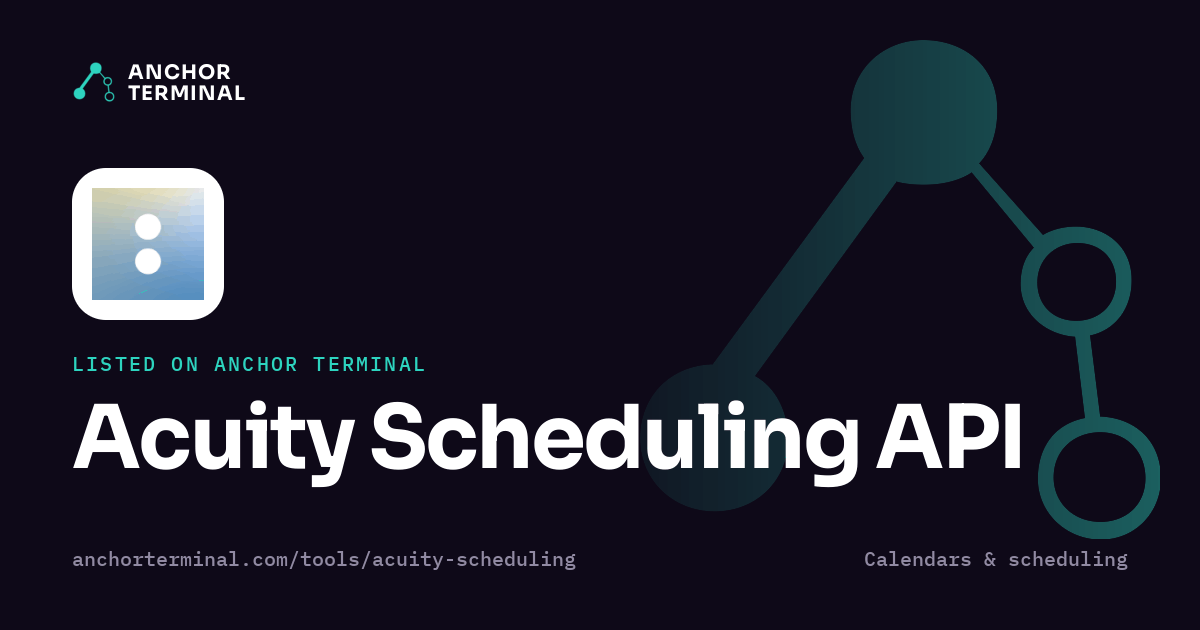 Acuity Scheduling API, listed on Anchor Terminal, dark sharing image