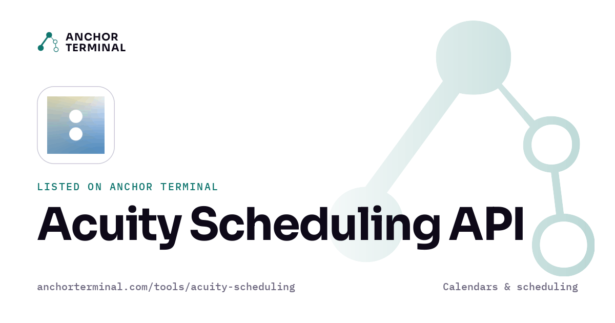 Acuity Scheduling API, listed on Anchor Terminal, light sharing image