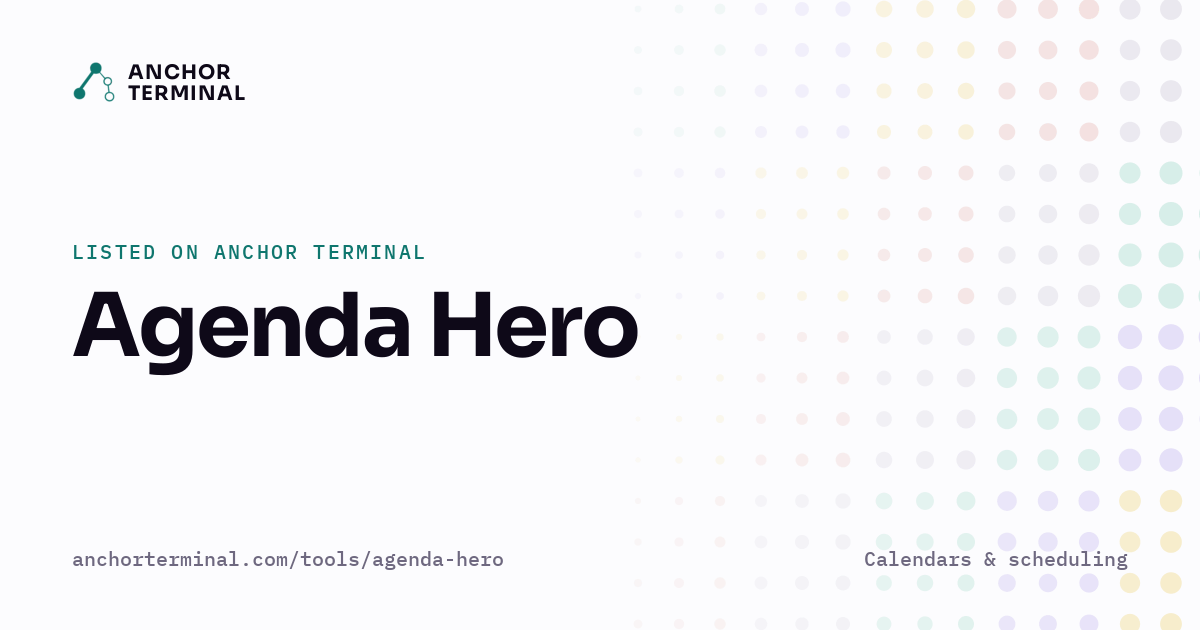 Agenda Hero, listed on Anchor Terminal, light sharing image