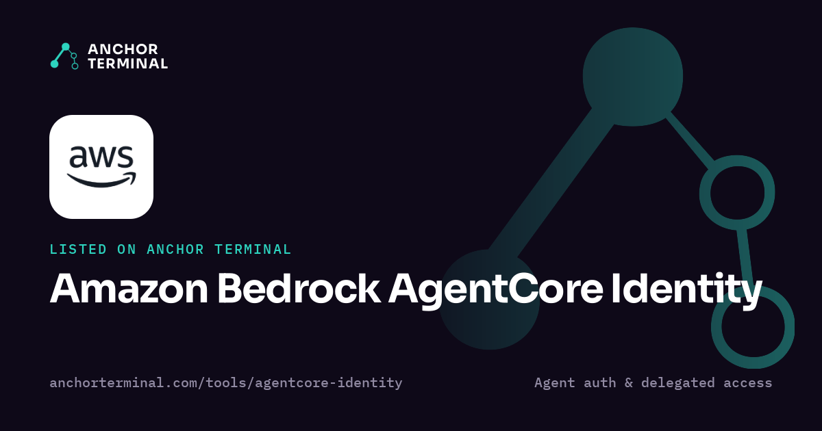 Amazon Bedrock AgentCore Identity, listed on Anchor Terminal, dark sharing image