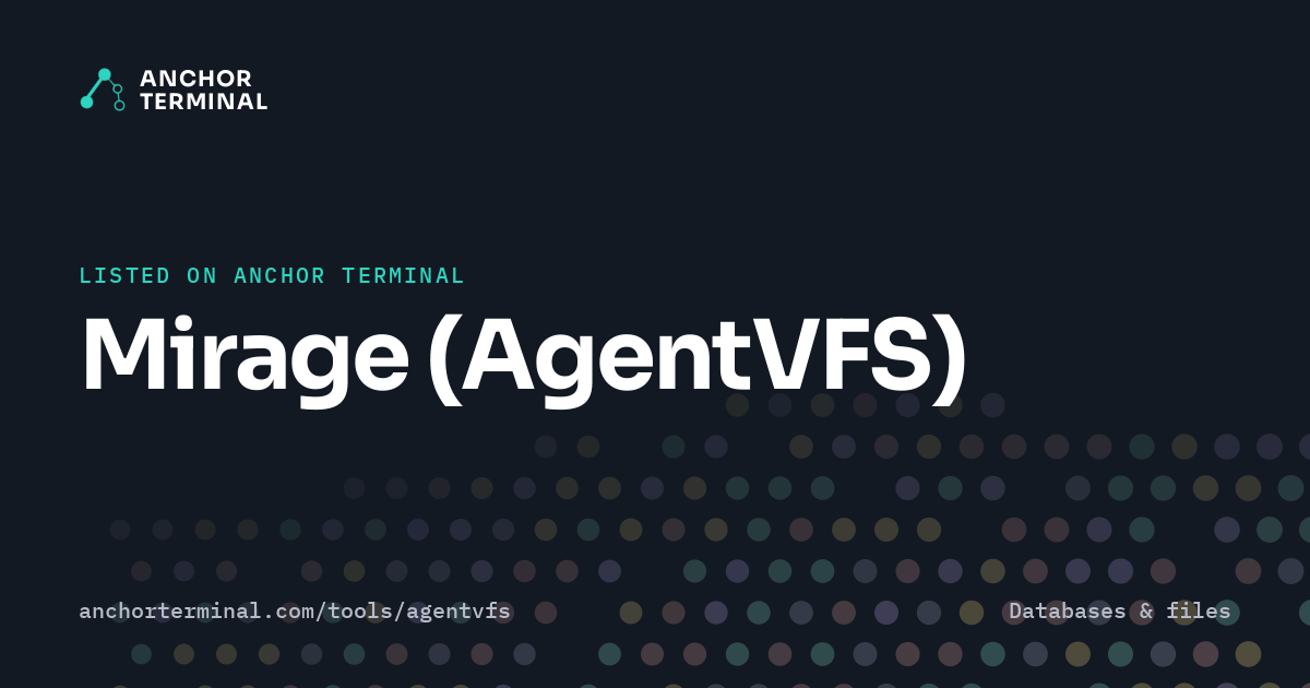 Mirage (AgentVFS), listed on Anchor Terminal, dark sharing image