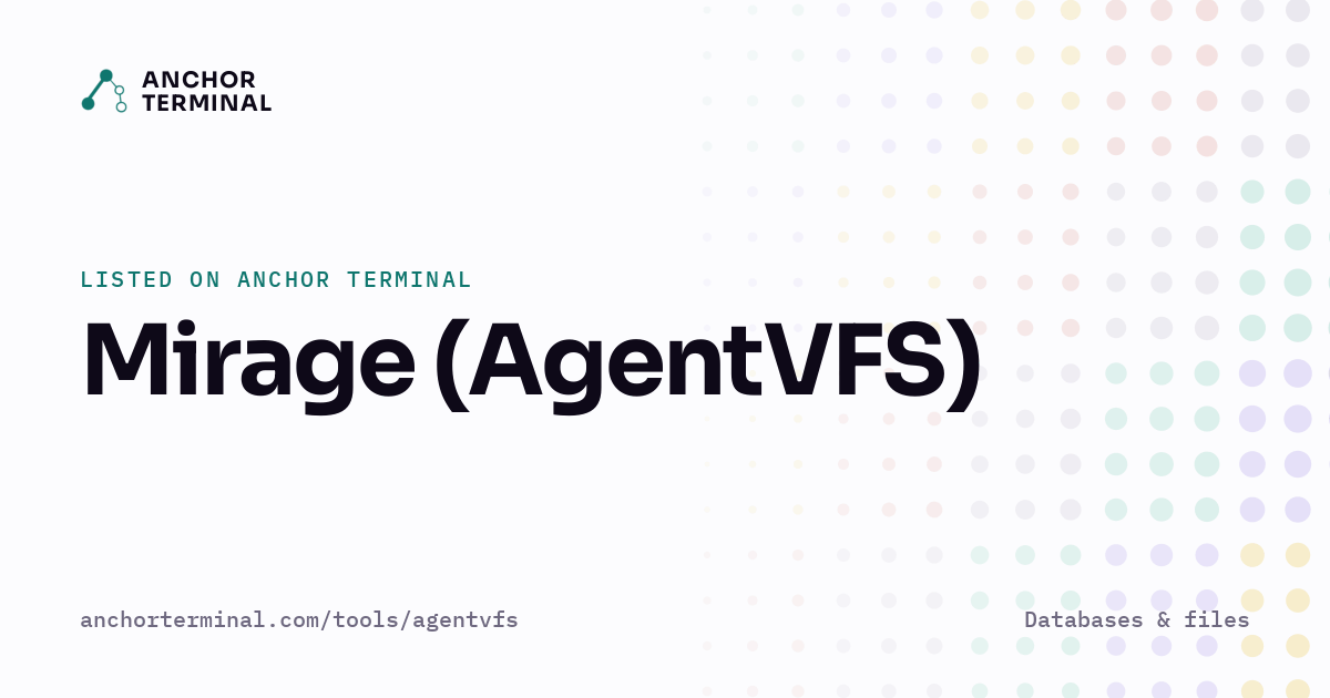Mirage (AgentVFS), listed on Anchor Terminal, light sharing image