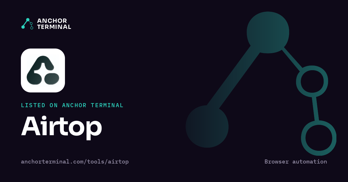 Airtop, listed on Anchor Terminal, dark sharing image