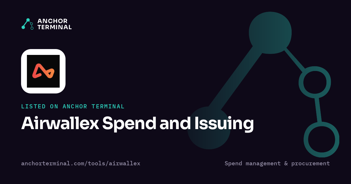 Airwallex Spend and Issuing, listed on Anchor Terminal, dark sharing image