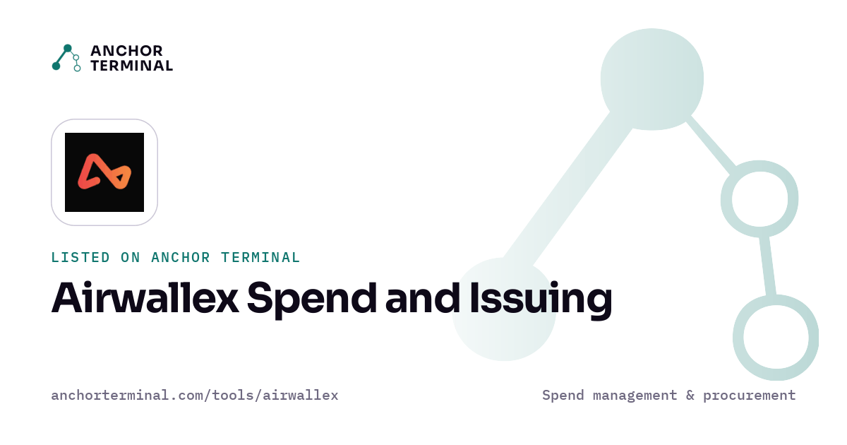 Airwallex Spend and Issuing, listed on Anchor Terminal, light sharing image