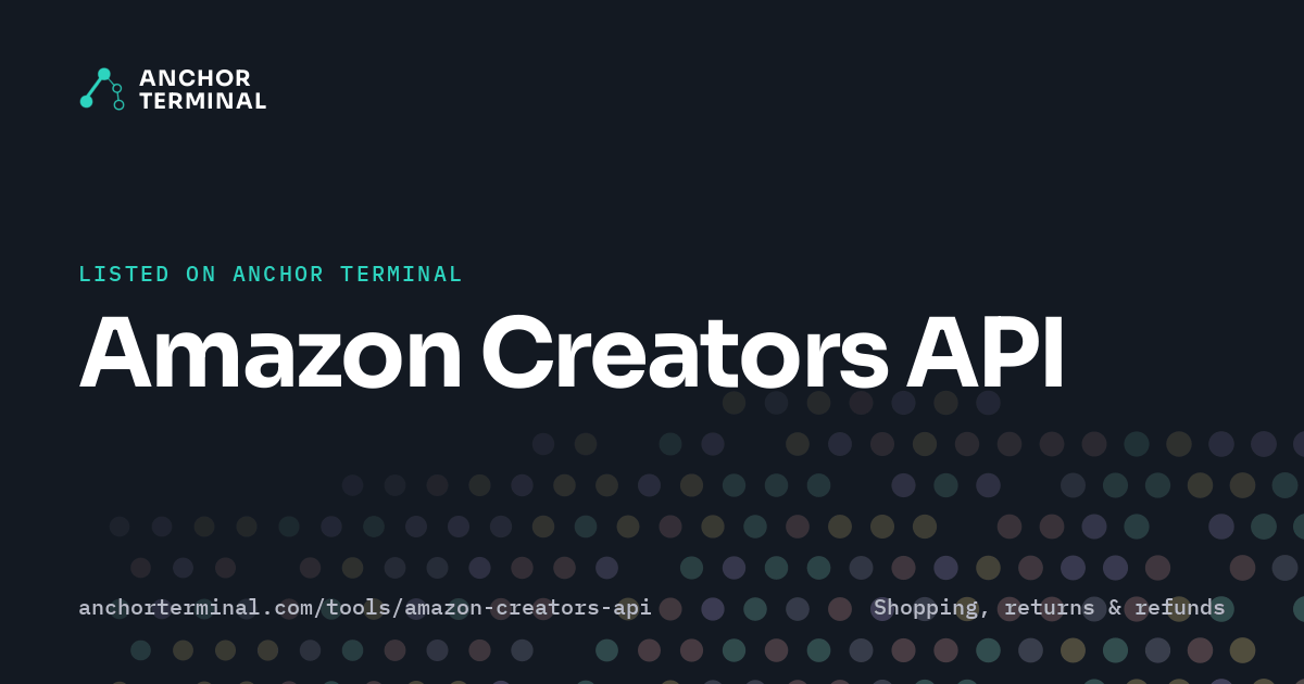 Amazon Creators API, listed on Anchor Terminal, dark sharing image