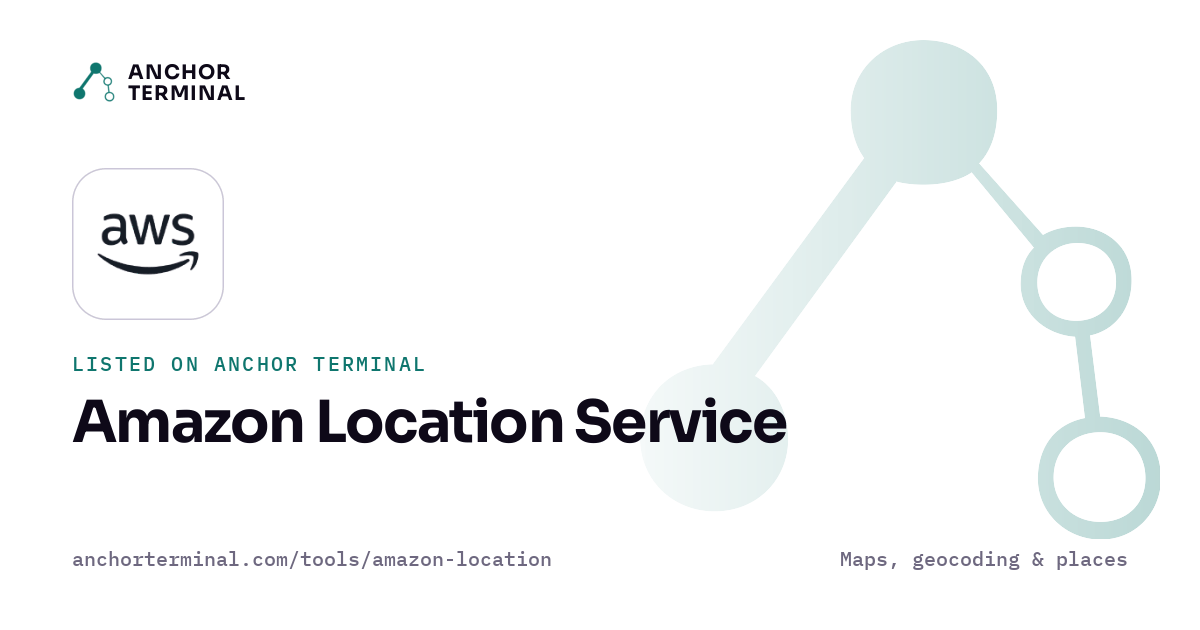 Amazon Location Service, listed on Anchor Terminal, light sharing image