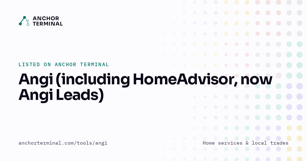 Angi (including HomeAdvisor, now Angi Leads), listed on Anchor Terminal, light sharing image
