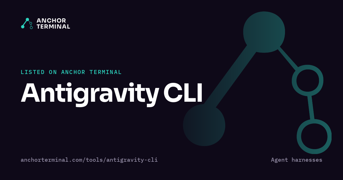 Antigravity CLI, listed on Anchor Terminal, dark sharing image