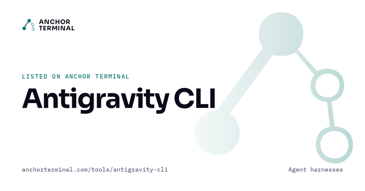 Antigravity CLI, listed on Anchor Terminal, light sharing image