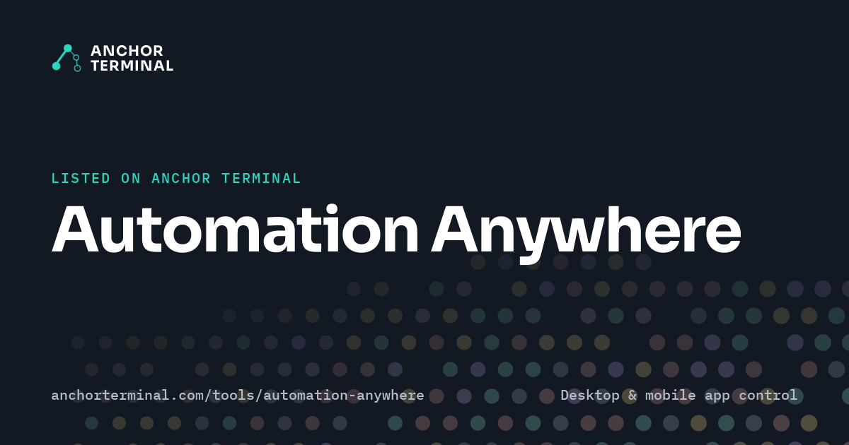 Automation Anywhere, listed on Anchor Terminal, dark sharing image