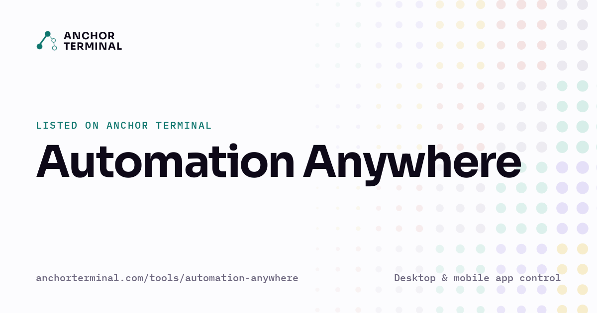 Automation Anywhere, listed on Anchor Terminal, light sharing image