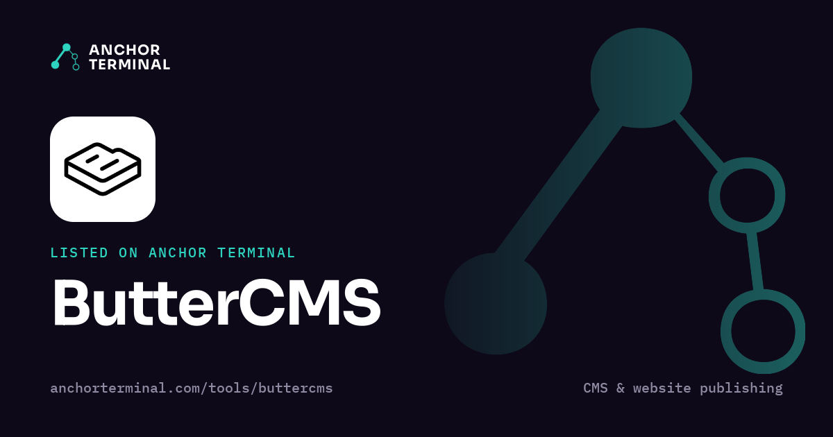 ButterCMS, listed on Anchor Terminal, dark sharing image