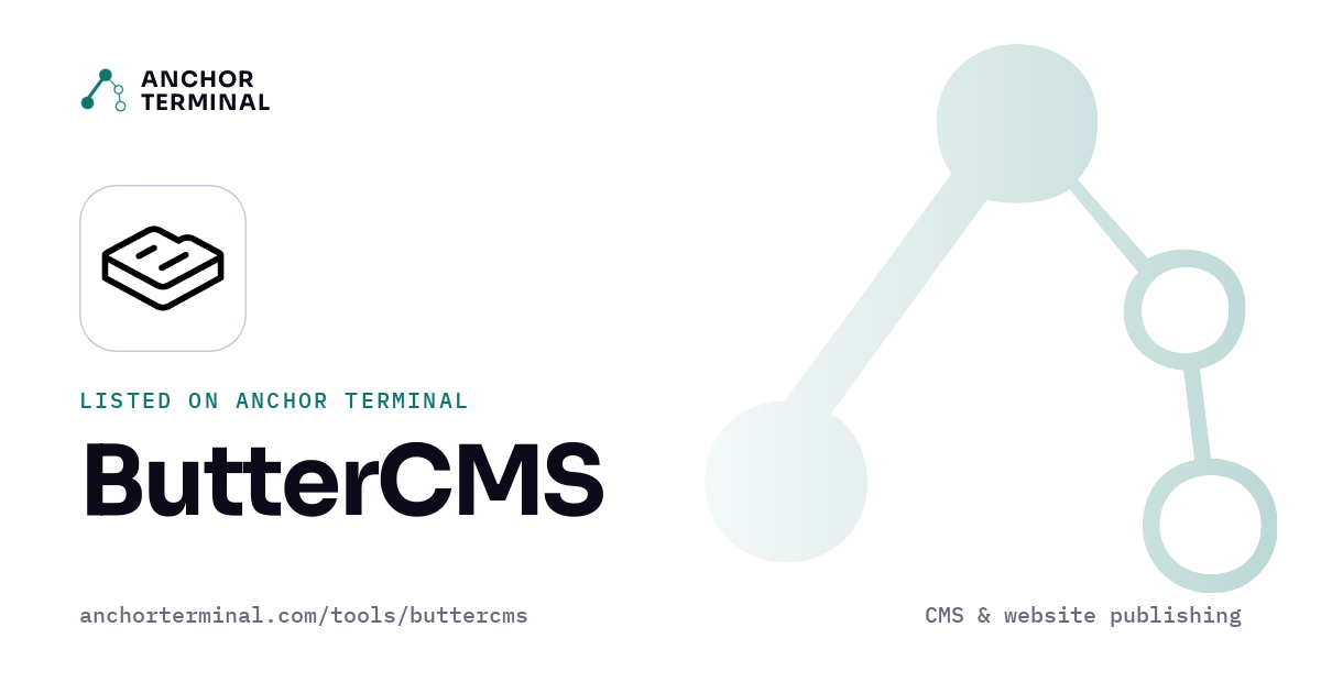 ButterCMS, listed on Anchor Terminal, light sharing image