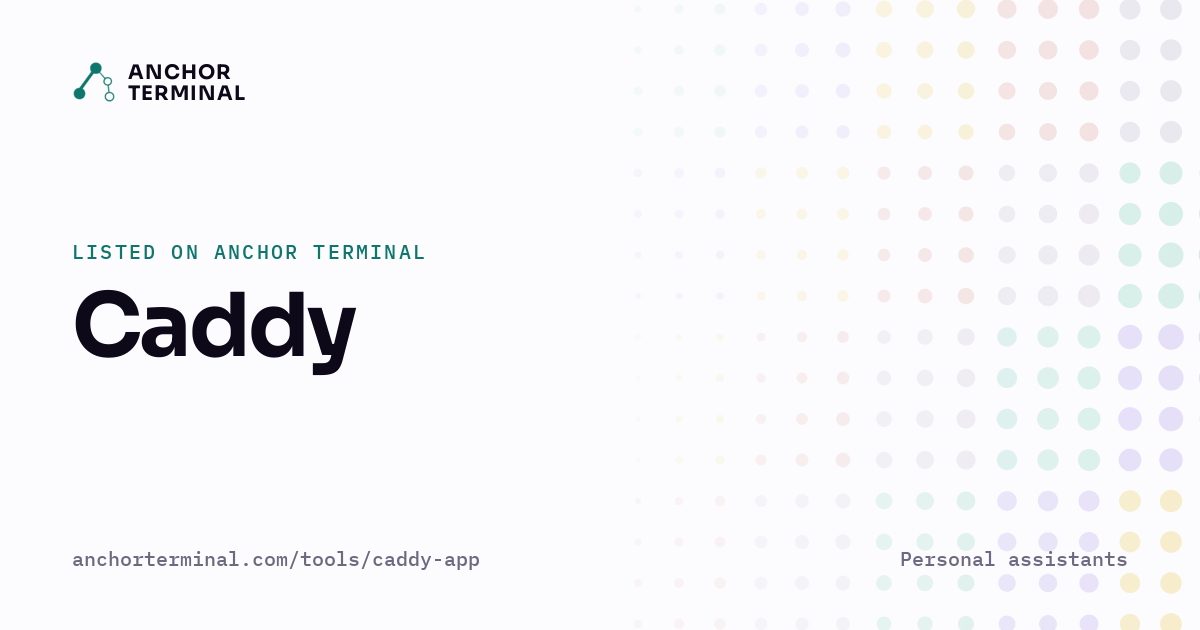 Caddy, listed on Anchor Terminal, light sharing image