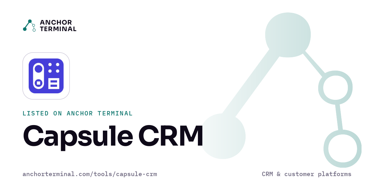 Capsule CRM, listed on Anchor Terminal, light sharing image