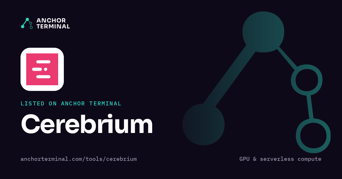 Cerebrium, listed on Anchor Terminal, dark sharing image