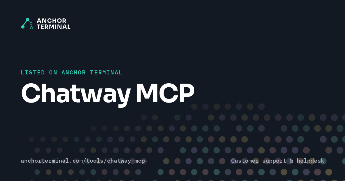 Chatway MCP, listed on Anchor Terminal, dark sharing image