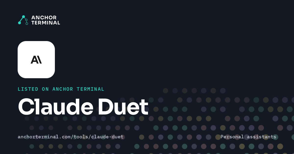 Claude Duet, listed on Anchor Terminal, dark sharing image