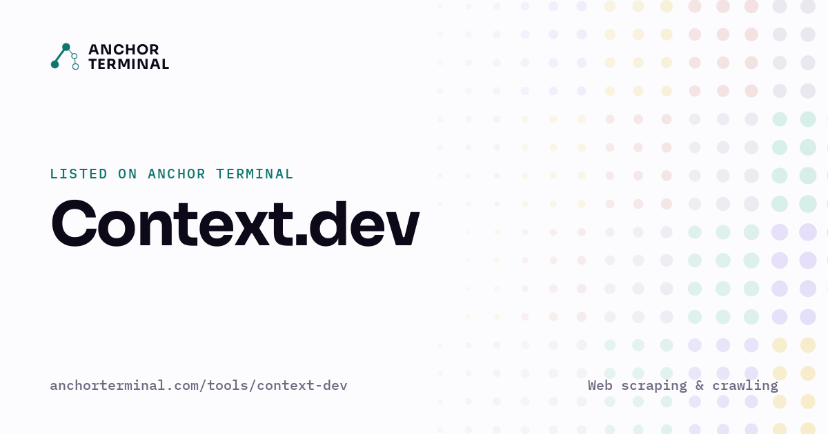 Context.dev, listed on Anchor Terminal, light sharing image