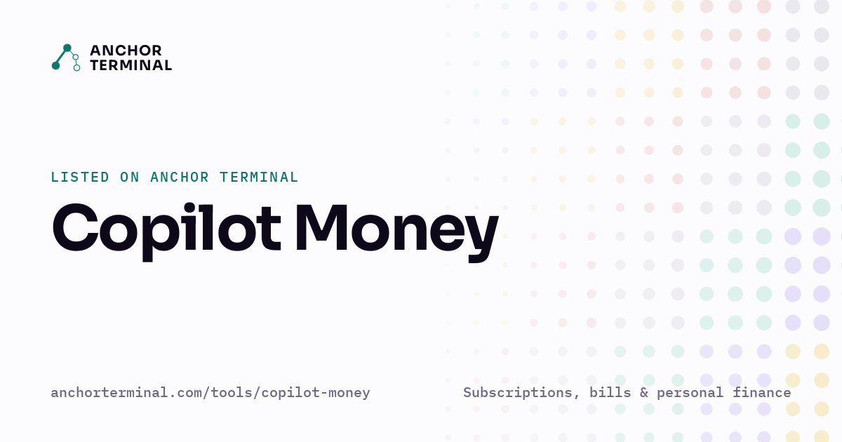 Copilot Money, listed on Anchor Terminal, light sharing image