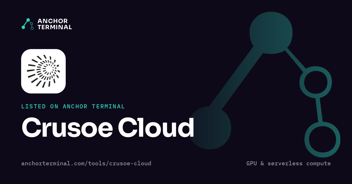 Crusoe Cloud, listed on Anchor Terminal, dark sharing image