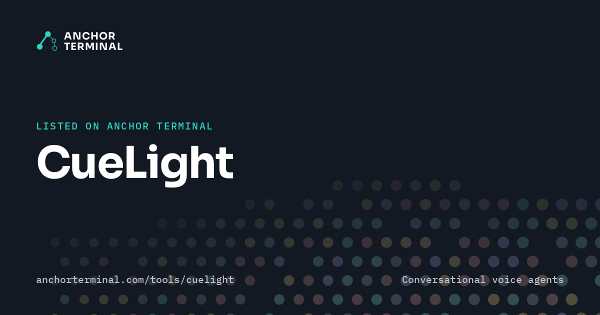 CueLight, listed on Anchor Terminal, dark sharing image