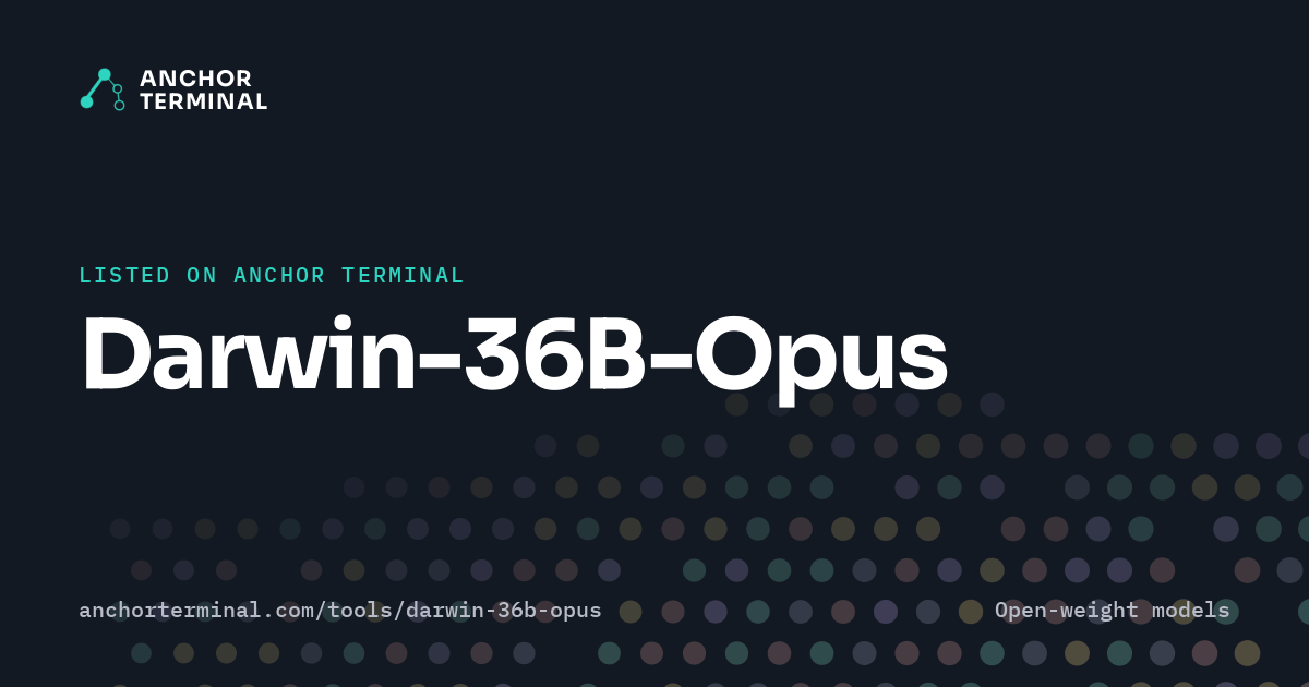 Darwin-36B-Opus, listed on Anchor Terminal, dark sharing image