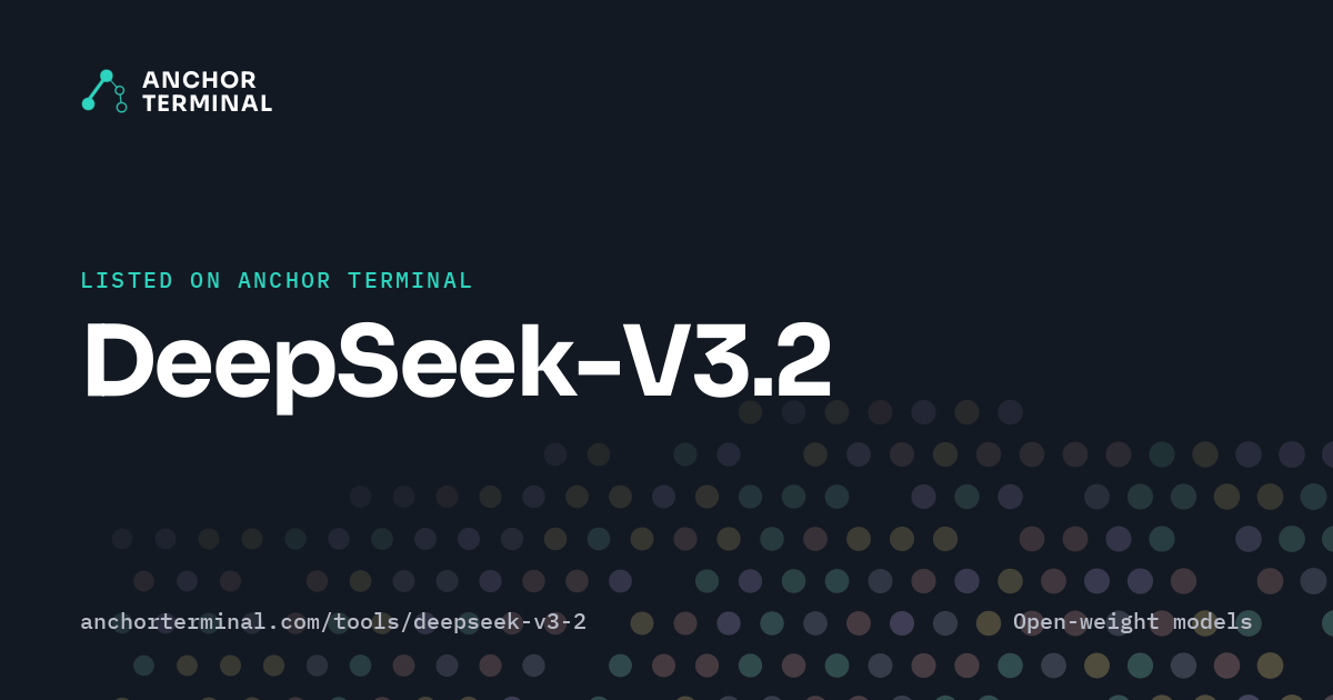 DeepSeek-V3.2, listed on Anchor Terminal, dark sharing image