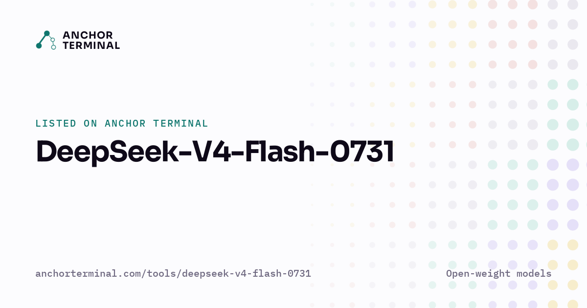 DeepSeek-V4-Flash-0731, listed on Anchor Terminal, light sharing image