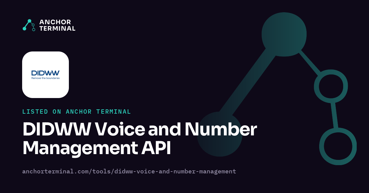 DIDWW Voice and Number Management API, listed on Anchor Terminal, dark sharing image