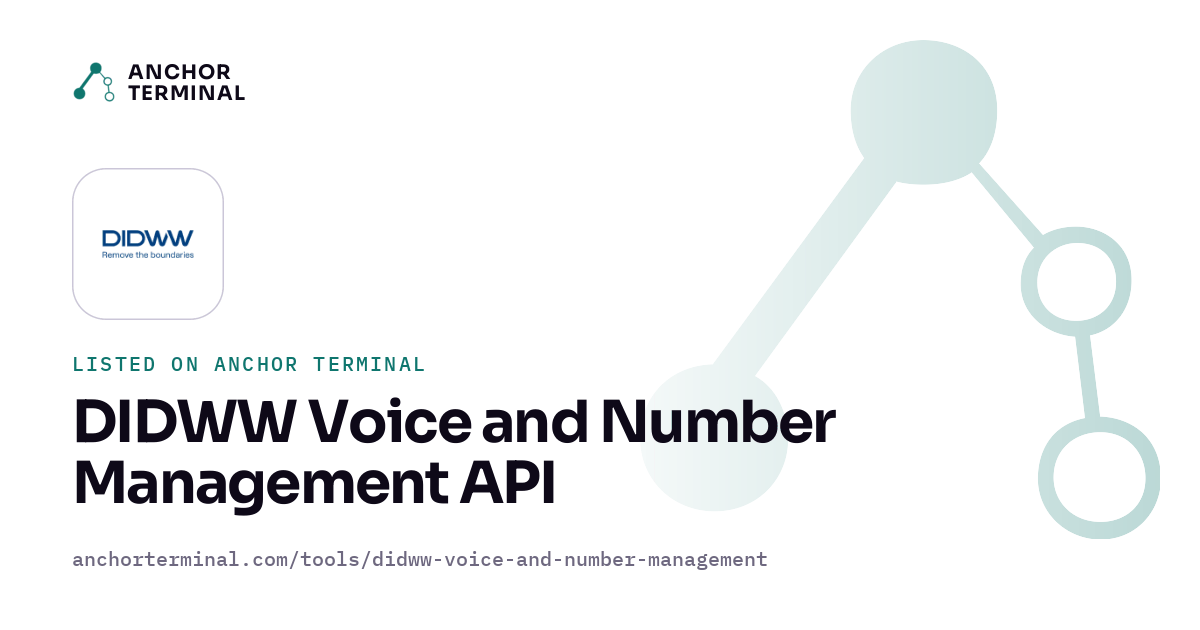 DIDWW Voice and Number Management API, listed on Anchor Terminal, light sharing image