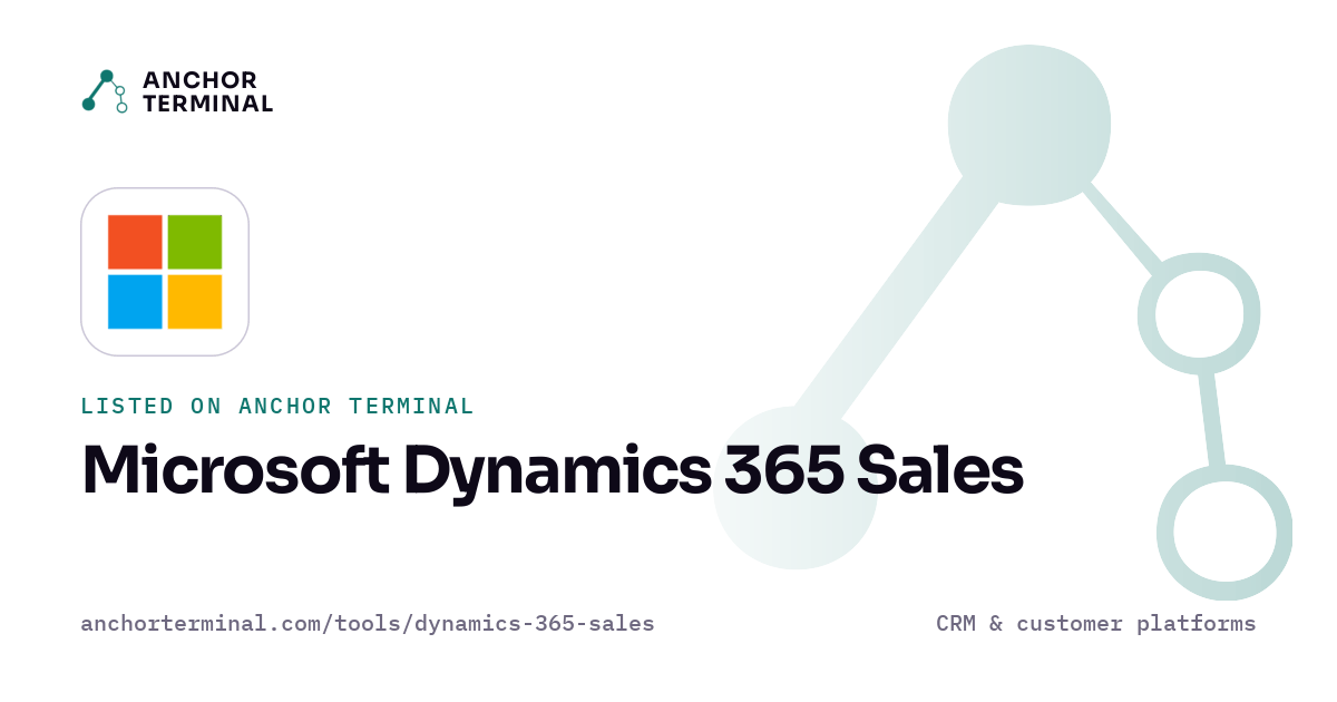 Microsoft Dynamics 365 Sales, listed on Anchor Terminal, light sharing image