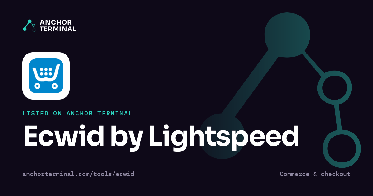 Ecwid by Lightspeed, listed on Anchor Terminal, dark sharing image