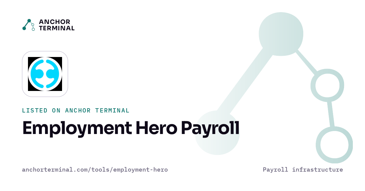Employment Hero Payroll, listed on Anchor Terminal, light sharing image