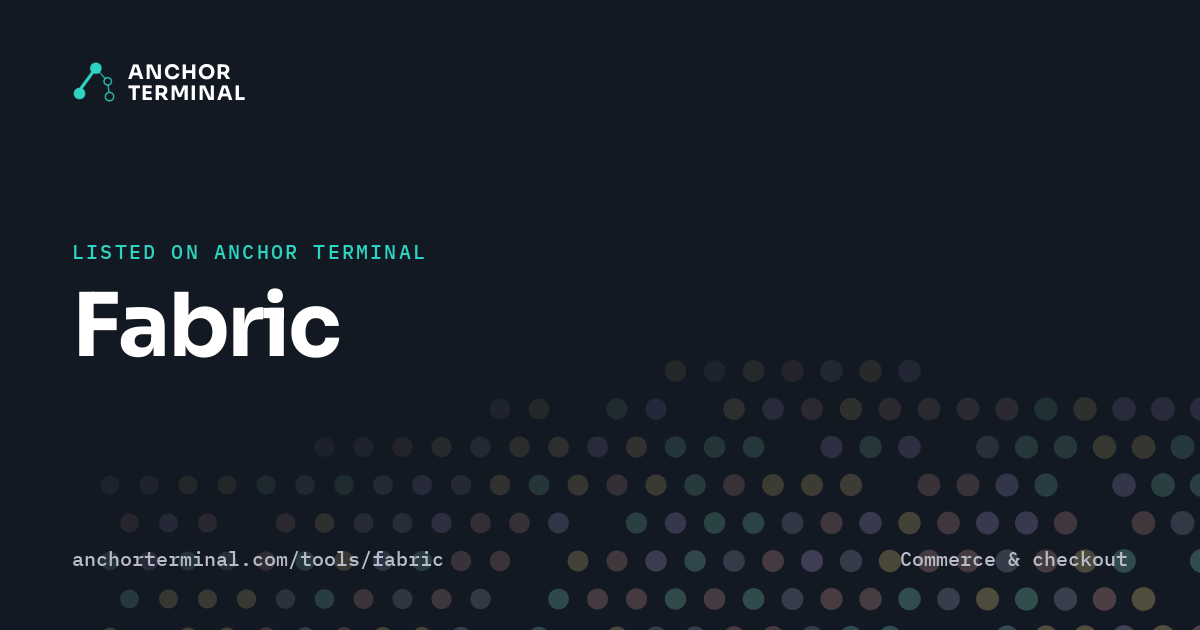 Fabric, listed on Anchor Terminal, dark sharing image