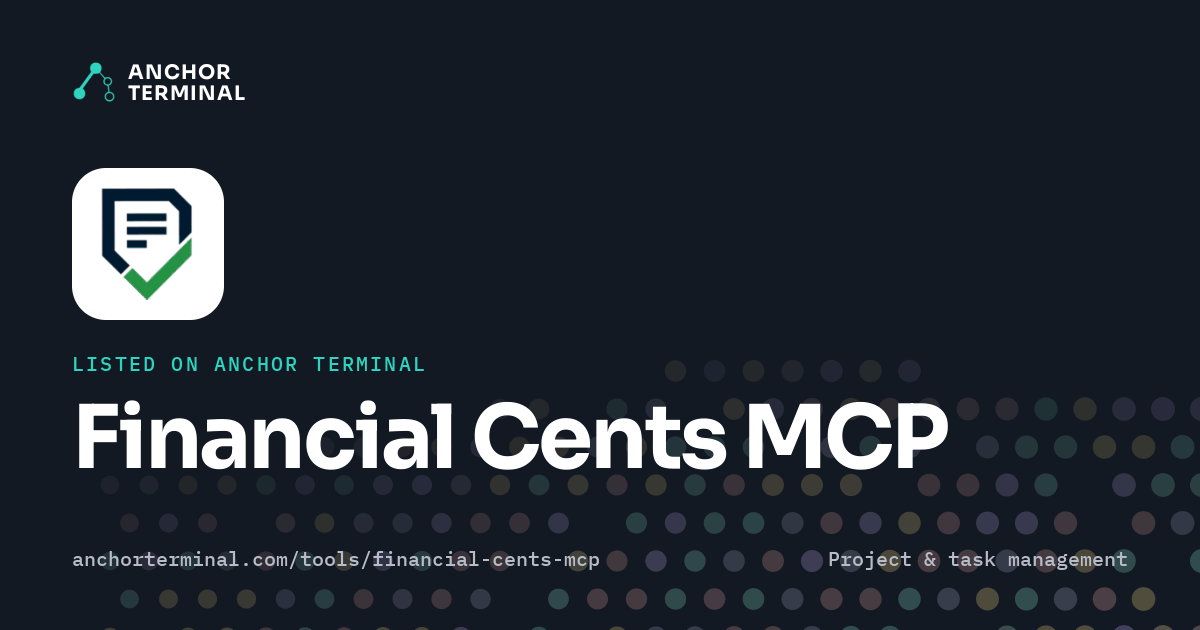 Financial Cents MCP, listed on Anchor Terminal, dark sharing image