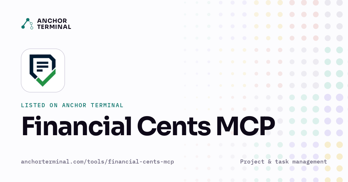 Financial Cents MCP, listed on Anchor Terminal, light sharing image