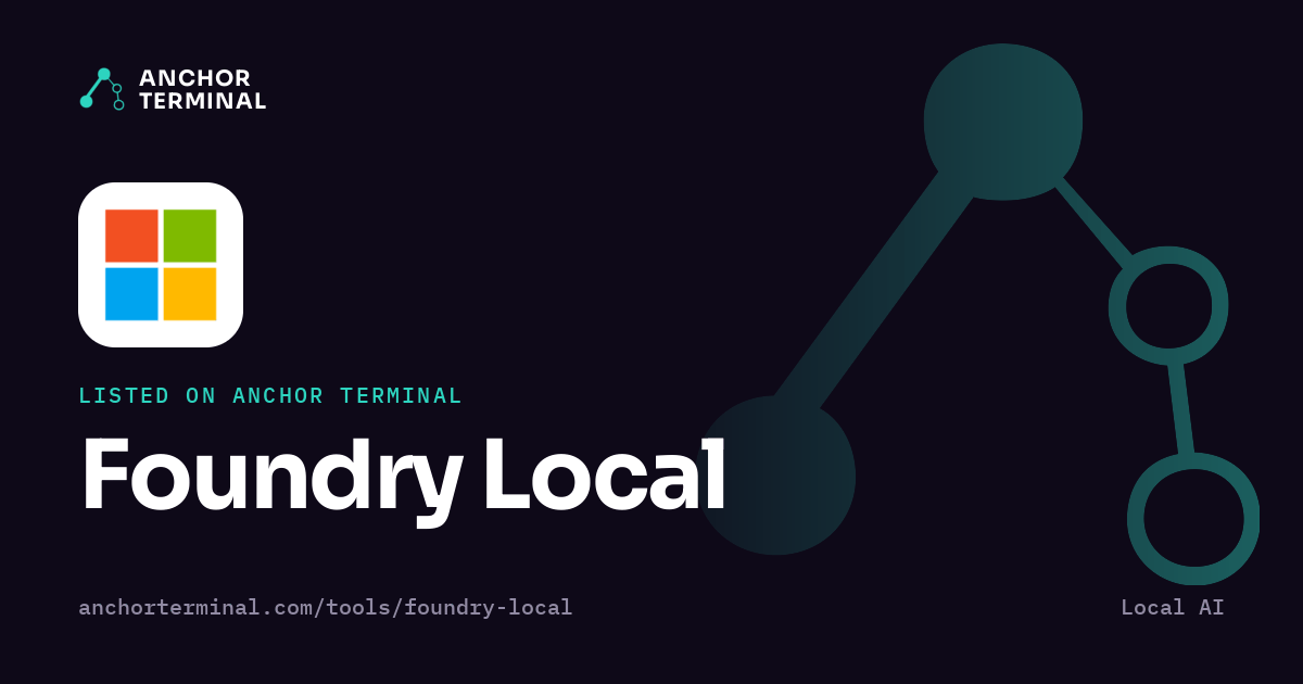 Foundry Local, listed on Anchor Terminal, dark sharing image
