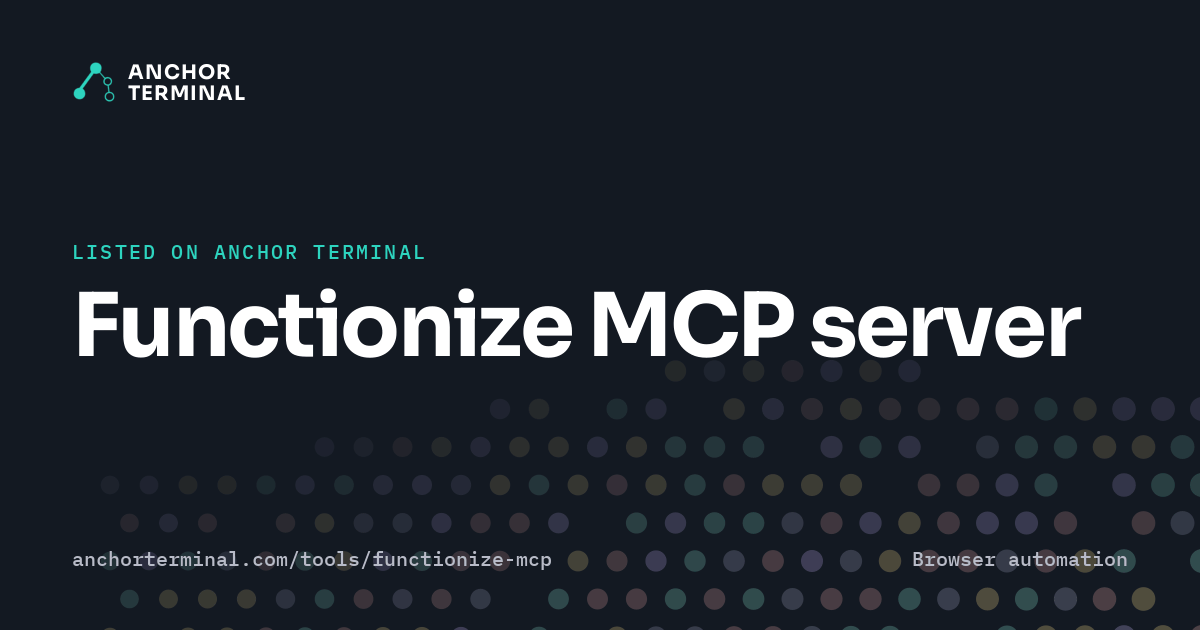 Functionize MCP server, listed on Anchor Terminal, dark sharing image