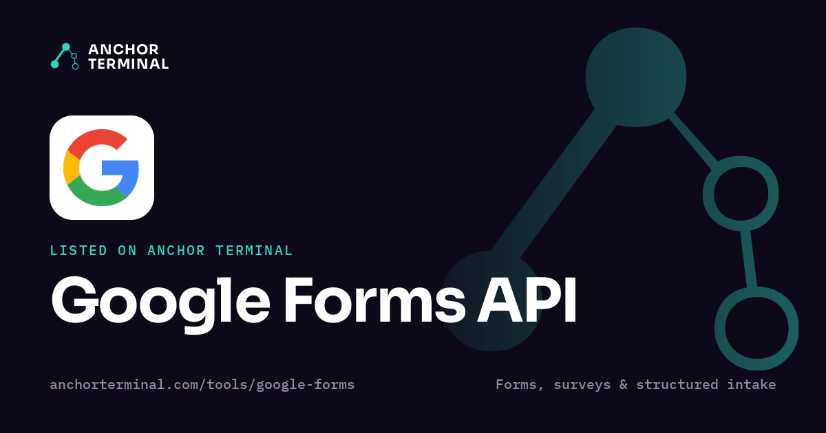 Google Forms API, listed on Anchor Terminal, dark sharing image