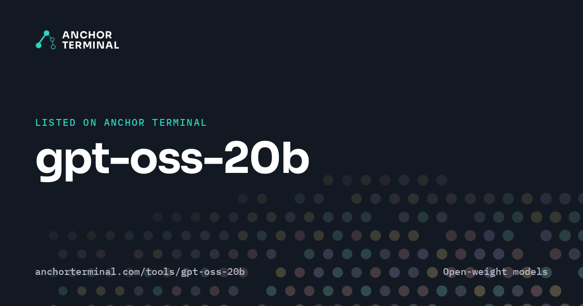 gpt-oss-20b, listed on Anchor Terminal, dark sharing image