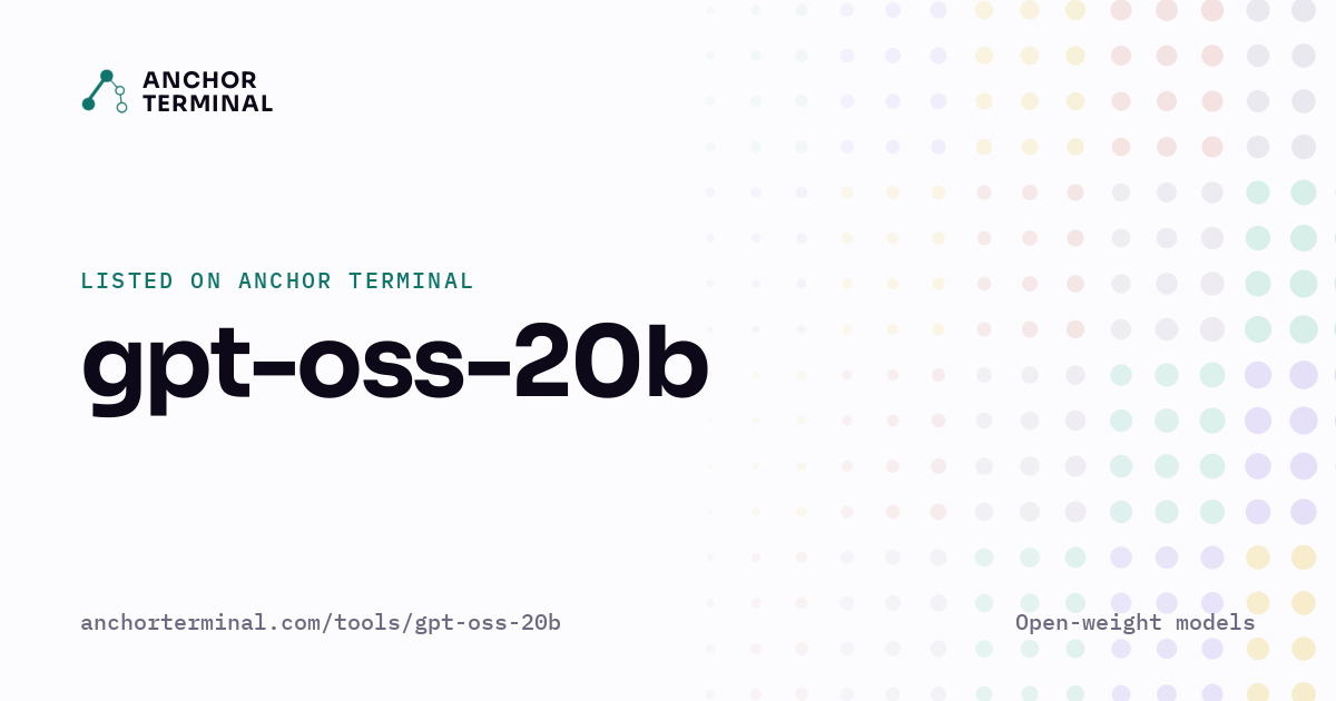 gpt-oss-20b, listed on Anchor Terminal, light sharing image