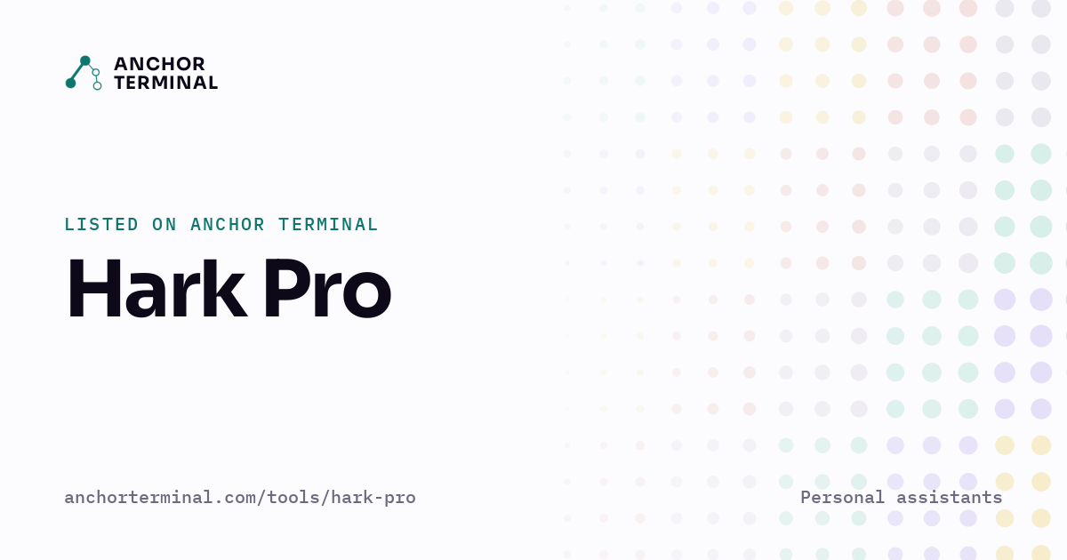 Hark Pro, listed on Anchor Terminal, light sharing image