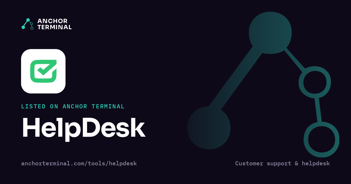 HelpDesk, listed on Anchor Terminal, dark sharing image