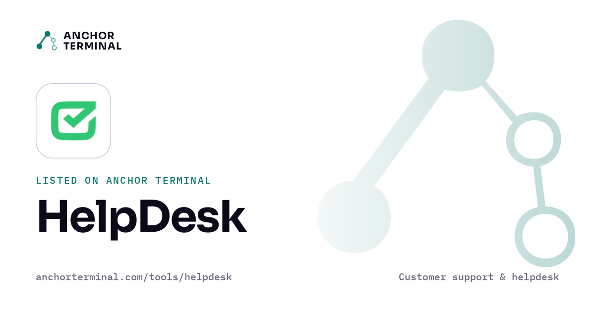 HelpDesk, listed on Anchor Terminal, light sharing image