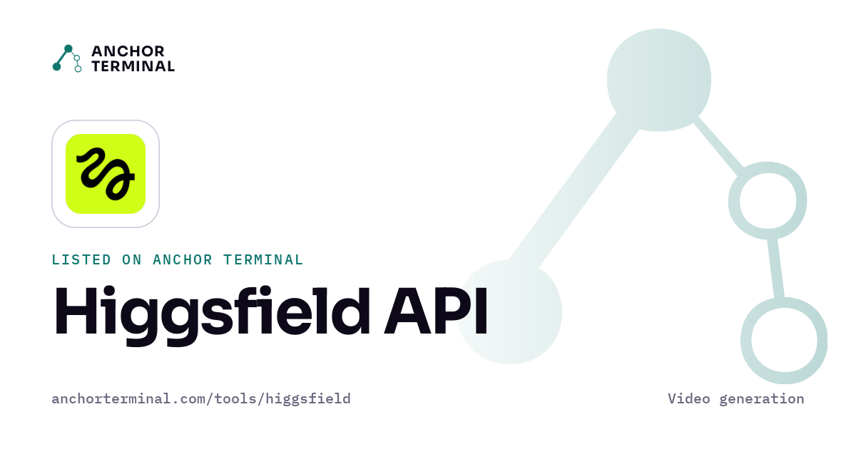 Higgsfield API, listed on Anchor Terminal, light sharing image