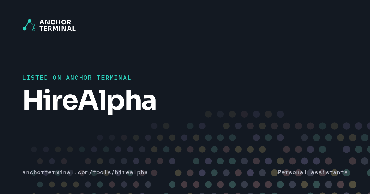 HireAlpha, listed on Anchor Terminal, dark sharing image