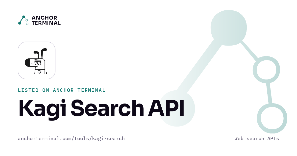 Kagi Search API, listed on Anchor Terminal, light sharing image
