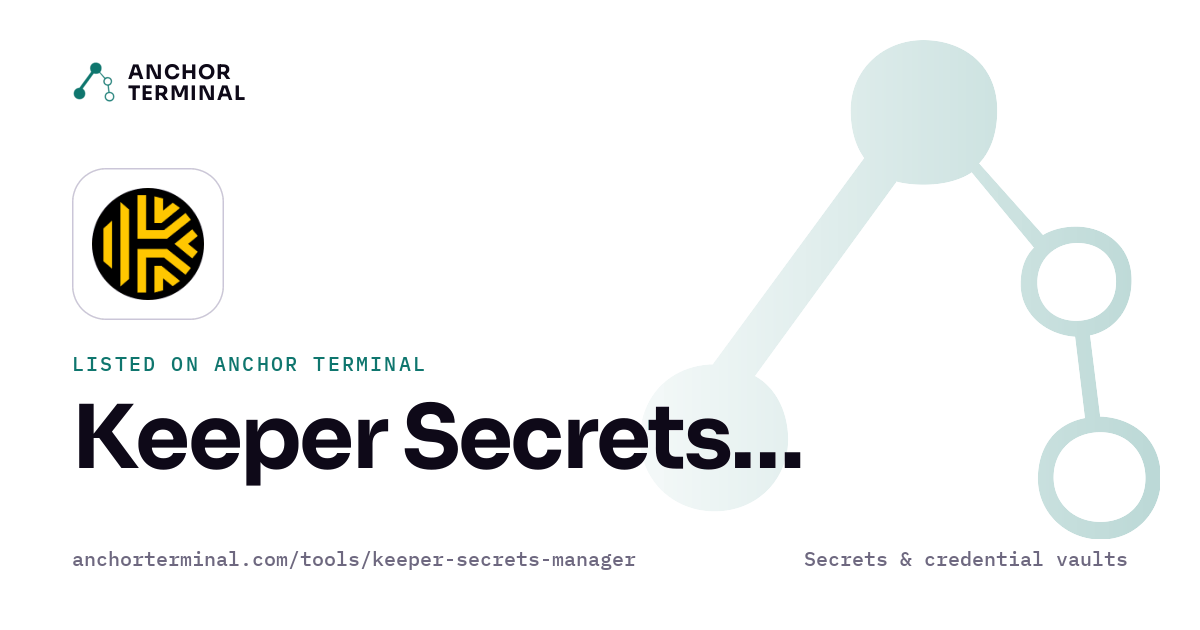 Keeper Secrets Manager, listed on Anchor Terminal, light sharing image